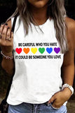 LC2569561-1-S, LC2569561-1-M, LC2569561-1-L, LC2569561-1-XL, LC2569561-1-2XL, White Womens Be Careful Who You Hate It Could Be Someone You Love Heatr Print Shirt LGBT Tank Tops