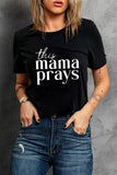 Black This mama prays Letters Print Tee Graphic Tees Vintage T-Shirt Tops LC25214107-2